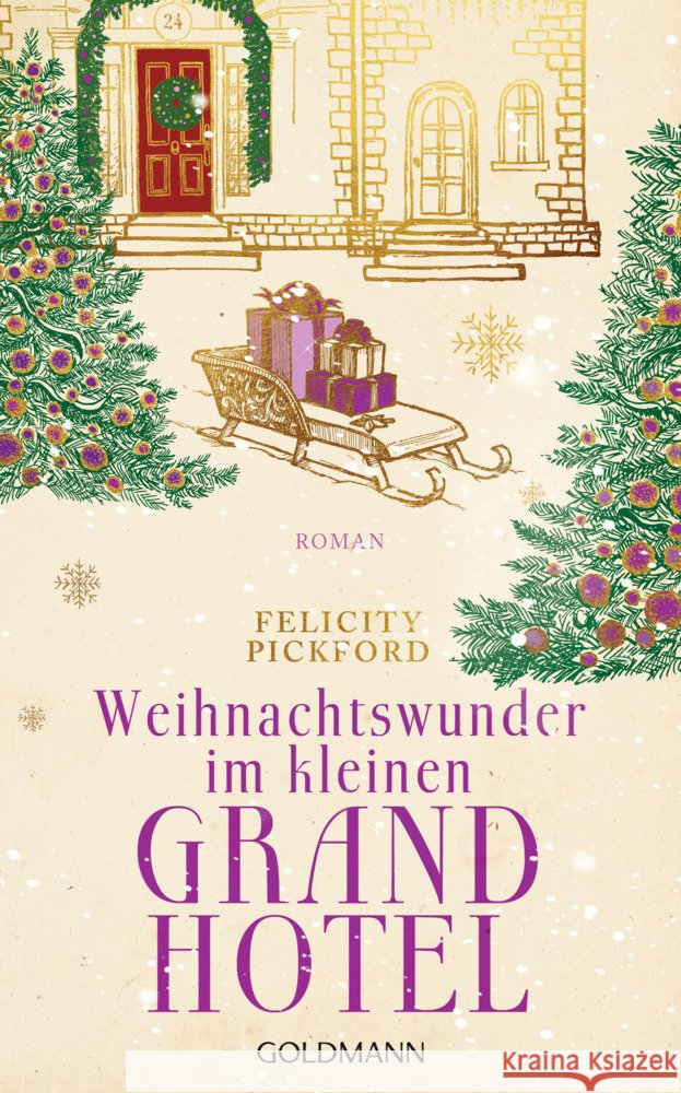 Weihnachtswunder im kleinen Grandhotel Pickford, Felicity 9783442315987 Goldmann - książka