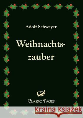 Weihnachtszauber Schwayer, Adolf   9783862670338 Europäischer Hochschulverlag - książka