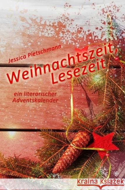 Weihnachtszeit, Lesezeit : Ein literarischer Adventskalender Pietschmann, Jessica 9783741865381 epubli - książka