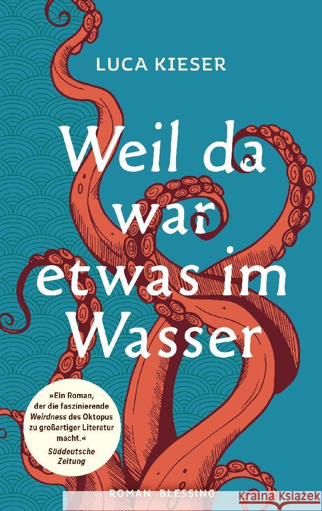 Weil da war etwas im Wasser Kieser, Luca 9783453442146 Heyne - książka