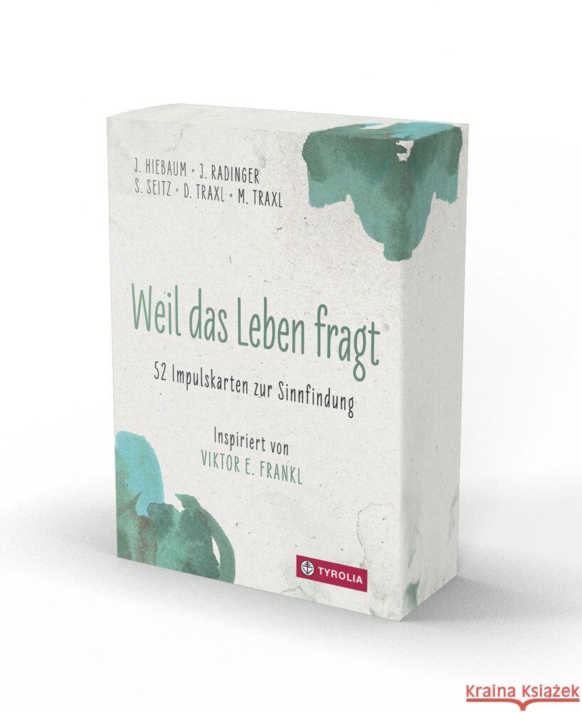 Weil das Leben fragt Hiebaum, Josef, Radinger, Julia, Seitz, Sabine 9783702242336 Tyrolia - książka
