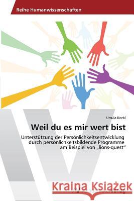 Weil du es mir wert bist Korbl Ursula 9783639728989 AV Akademikerverlag - książka