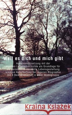 Weil es dich und mich gibt Annegret Weingart 9783833407017 Books on Demand - książka