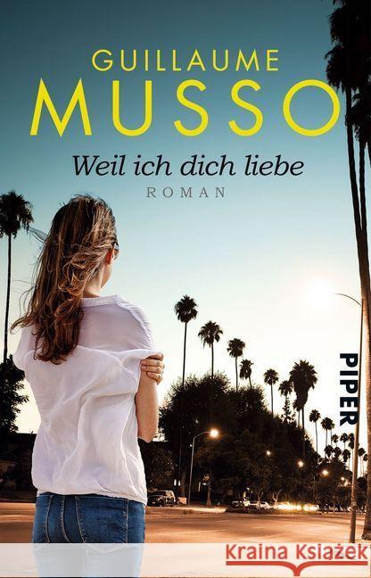Weil ich dich liebe : Roman Musso, Guillaume 9783492309264 Piper - książka