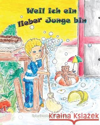 Weil ich ein lieber Junge bin Stefanie Meister 9783960745761 Papierfresserchens Mtm-Verlag - książka