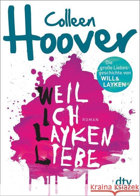 Weil ich Layken liebe : Roman Hoover, Colleen 9783423715621 DTV - książka