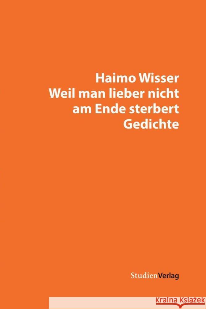 Weil man lieber nicht am Ende sterbert Wisser, Haimo 9783706621458 Löwenzahn - książka