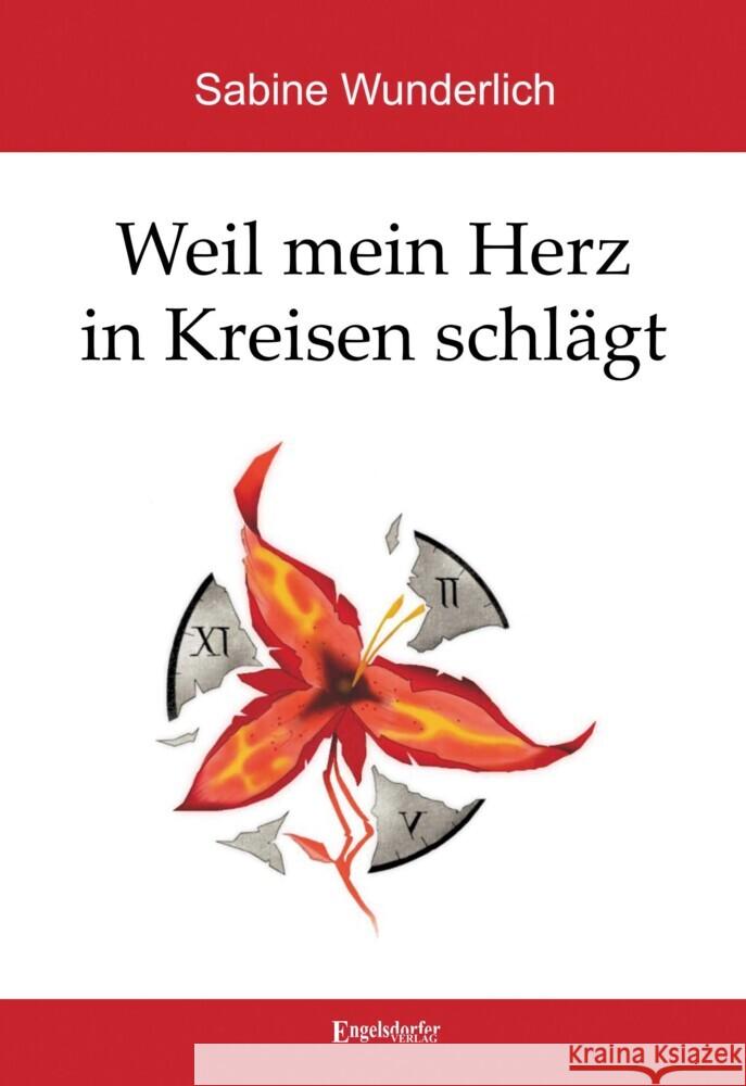 Weil mein Herz in Kreisen schlägt Wunderlich, Sabine 9783969403204 Engelsdorfer Verlag - książka