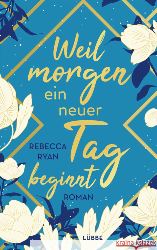 Weil morgen ein neuer Tag beginnt Ryan, Rebecca 9783404188680 Bastei Lübbe - książka