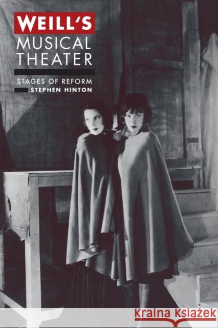 Weill's Musical Theater: Stages of Reform Hinton, Stephen 9780520271777 UNIVERSITY OF CALIFORNIA PRESS - książka