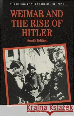 Weimar and the Rise of Hitler A J Nicholls 9780333734735  - książka