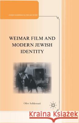 Weimar Film and Modern Jewish Identity Ofer Ashkenazi O. Ashkenazi 9781349344192 Palgrave MacMillan - książka