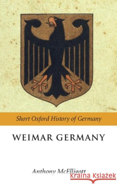 Weimar Germany Anthony McElligott 9780199280070  - książka