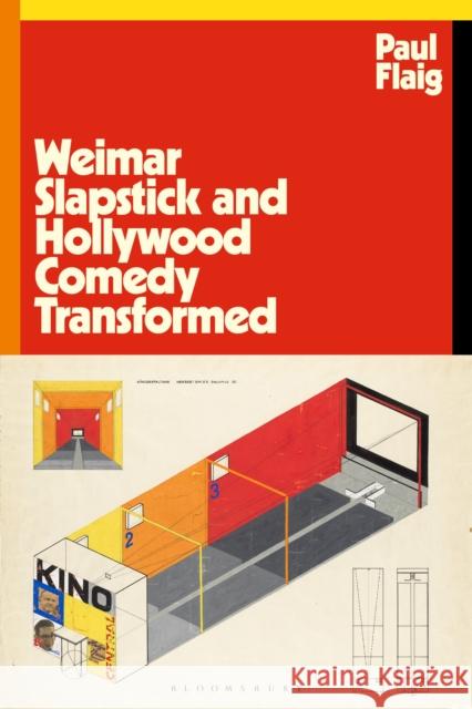 Weimar Slapstick and Hollywood Comedy Transformed Paul (University of St. Andrews, UK) Flaig 9781350439153 Bloomsbury Publishing PLC - książka