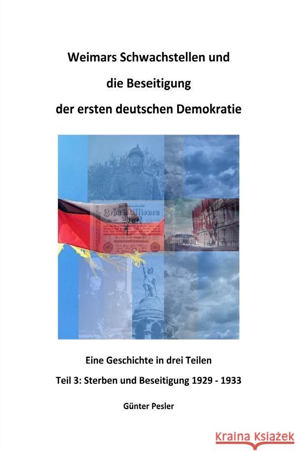 Weimars Schwachstellen und die Beseitigung der ersten deutschen Demokratie - Teil 3 Pesler, Günter 9783758413667 epubli - książka