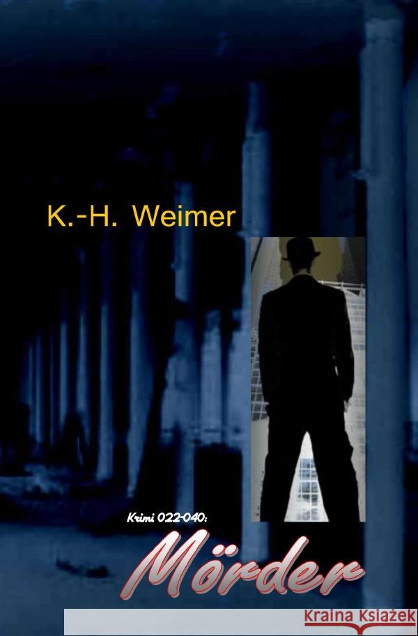 Weimer-Krimi 022-040: Mörder Hary, Wilfried A. 9783757571924 epubli - książka