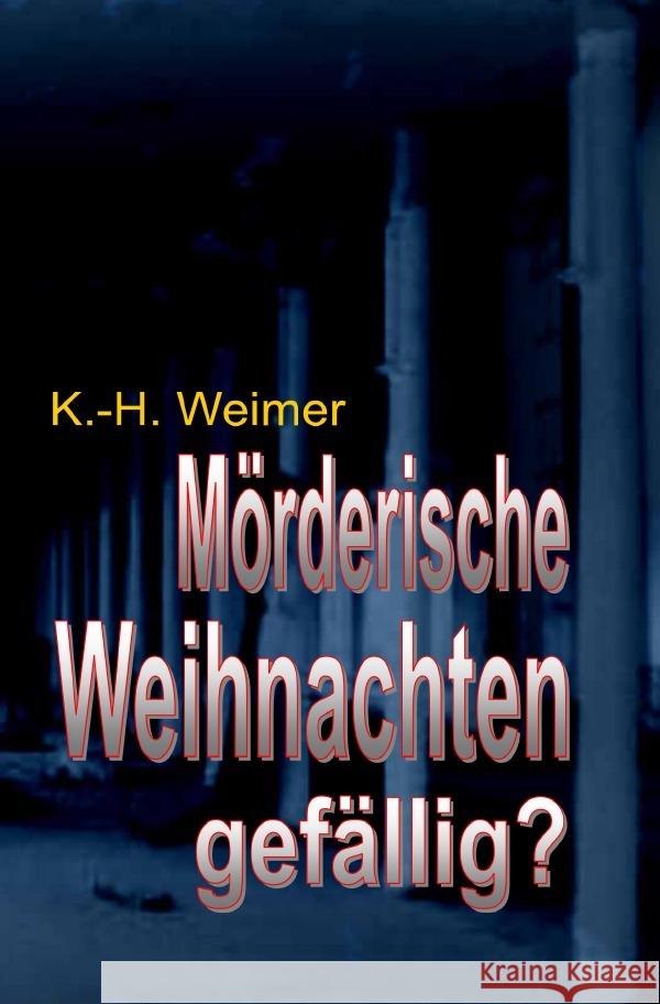 Weimer-Krimi 062-064: Mörderische Weihnachten gefällig? Hary, Wilfried A. 9783818734503 epubli - książka