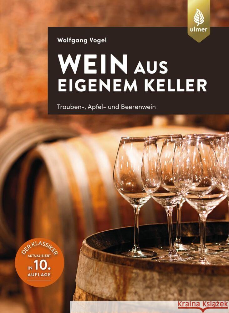 Wein aus eigenem Keller Vogel, Wolfgang 9783818613792 Verlag Eugen Ulmer - książka