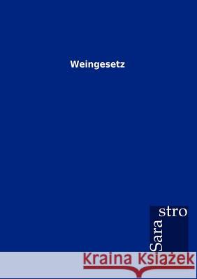 Weingesetz  9783864717505 Sarastro Gmbh - książka