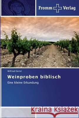 Weinproben biblisch Wilfried Oertel 9783841601032 Fromm Verlag - książka