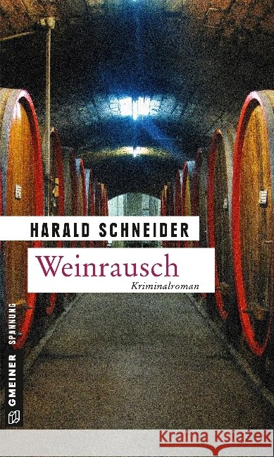 Weinrausch : Palzkis elfter Fall. Kriminalroman Schneider, Harald 9783839216866 Gmeiner - książka