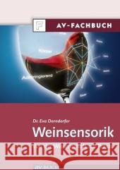 Weinsensorik : Von der Wissenschaft zur Praxis Derndorfer, Eva   9783704023483 AV Buch - książka