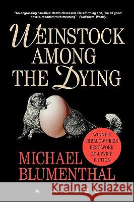 Weinstock Among the Dying Michael Blumenthal 9781929355433 Pleasure Boat Studio - książka