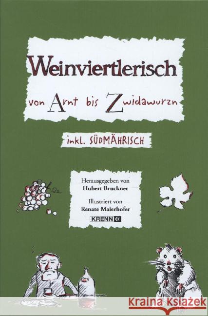 Weinviertlerisch von Arnt bis Zwidawurzn : Inkl. Südmährisch Bruckner, Hubert 9783990052327 Krenn - książka