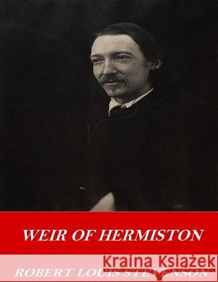 Weir of Hermiston Robert Louis Stevenson 9781542673075 Createspace Independent Publishing Platform - książka