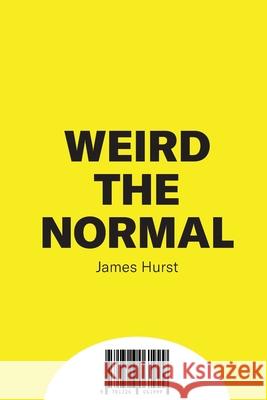 Weird & Normal James Hurst 9781326061999 Lulu.com - książka