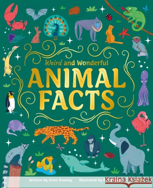 Weird and Wonderful Animal Facts Anne Rooney 9781398833371 Arcturus Publishing Ltd - książka