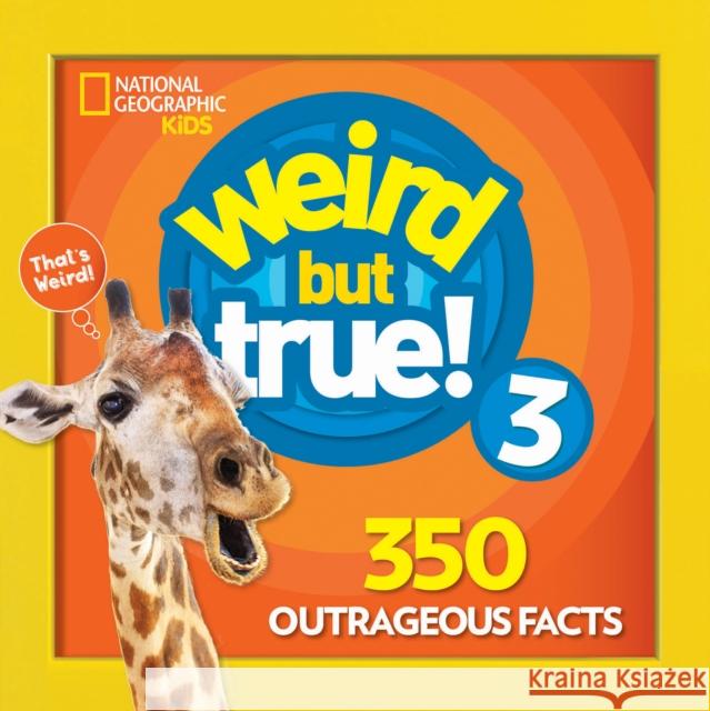 Weird But True! 3 National Geographic Kids 9781426331084 National Geographic Society - książka