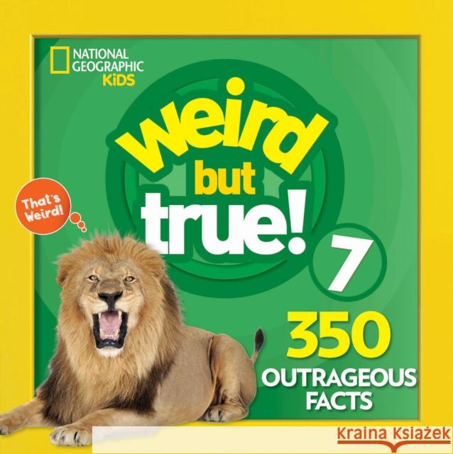 Weird But True 7: Expanded Edition National Geographic Kids 9781426331169 National Geographic Society - książka