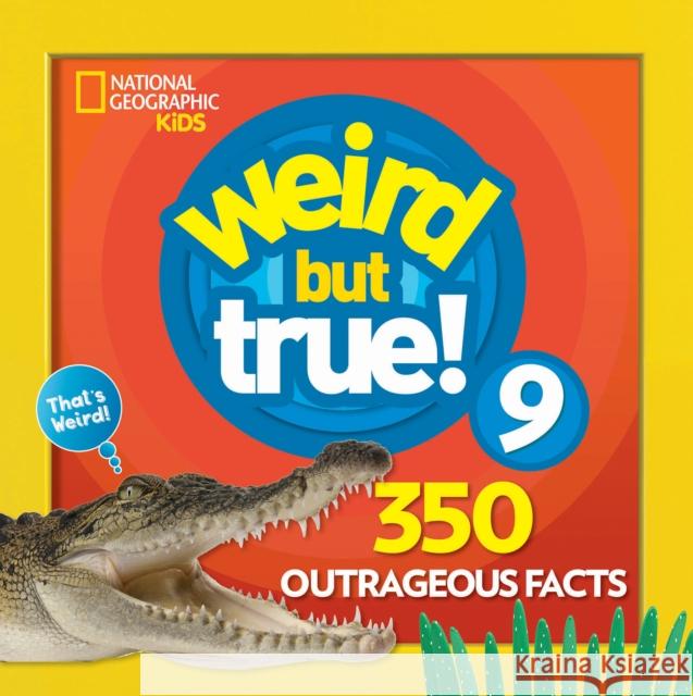 Weird But True! 9 National Geographic Kids 9781426331206 National Geographic Society - książka