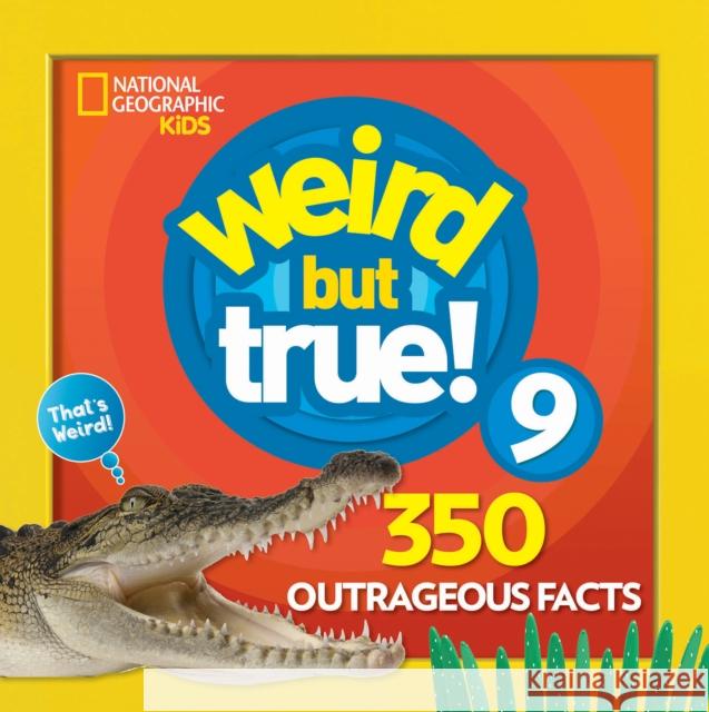 Weird But True! 9 National Geographic Kids 9781426331206 National Geographic Kids - książka