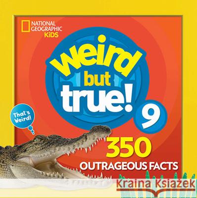 Weird But True 9: Expanded Edition National Geographic Kids 9781426331213 National Geographic Society - książka