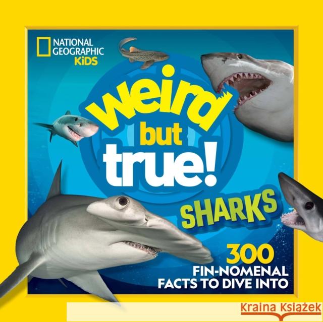 Weird But True Sharks National Geographic Kids 9781426372407 National Geographic Kids - książka