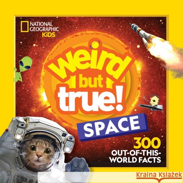 Weird But True! Space National Geographic Kids 9781426374517 National Geographic Kids - książka