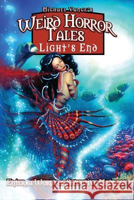 Weird Horror Tales-Light's End Michael Vance 9780692219119 Airship 27 - książka