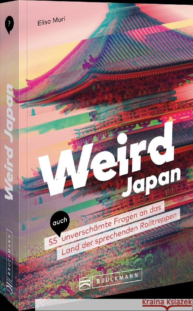 Weird Japan Elisa Mori 9783734332708 Bruckmann - książka
