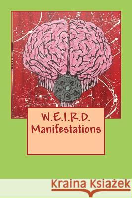 W.E.I.R.D. Manifestations Abe Low Mary Pollard Samantha McDaniel 9781544921457 Createspace Independent Publishing Platform - książka