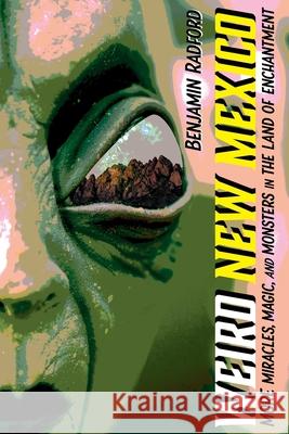 Weird New Mexico Benjamin Radford 9780826370341 University of New Mexico Press - książka