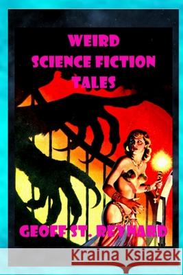 Weird Science Fiction Tales Geoff S 9780359385737 Lulu.com - książka