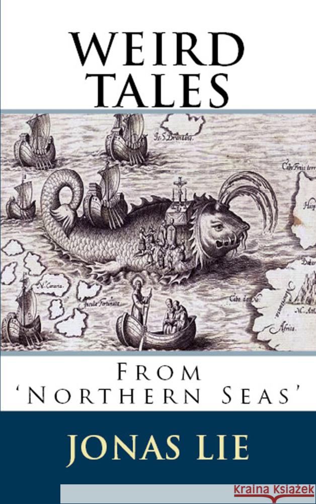 Weird Tales from Northern Seas Jonas Lie 9786253870515 E-Kitap Projesi & Cheapest Books - książka