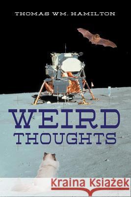 Weird Thoughts Thomas Wm Hamilton 9781946540775 Strategic Book Publishing - książka