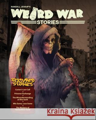 Weird War Stories MR Randall Thomas Jessup 9780993665035 Intellisource Media Inc. - książka