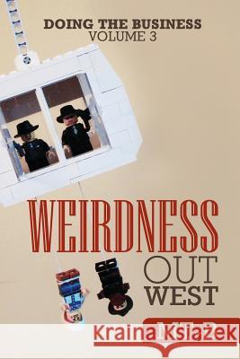 Weirdness out West Mt-B 9781977529084 Createspace Independent Publishing Platform - książka