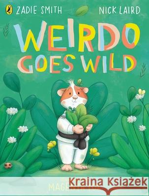 Weirdo Goes Wild Nick Laird 9780241623770 Penguin Random House Children's UK - książka
