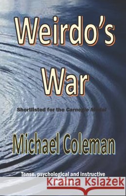 Weirdo's War Michael Coleman 9781077278530 Independently Published - książka