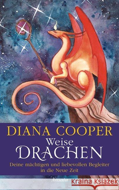 Weise Drachen : Deine mächtigen und liebevollen Begleiter in die Neue Zeit Cooper, Diana 9783778775486 Ansata - książka